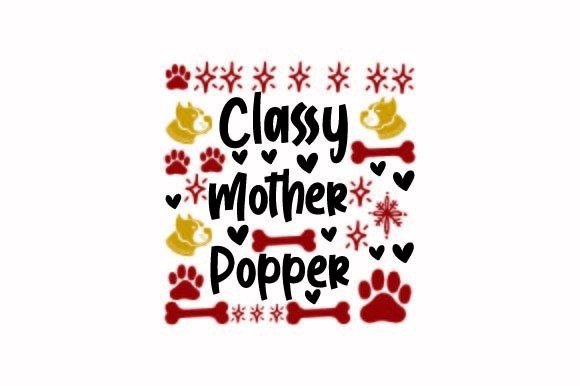 Classy Mother Popper