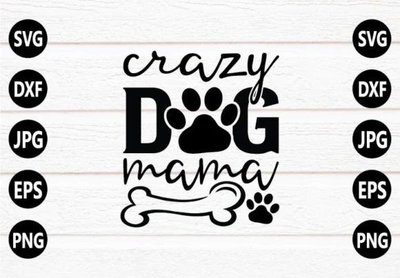 Crazy Dog Mama SVG Design