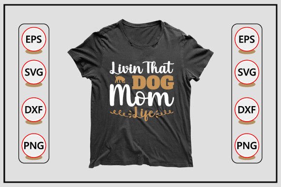 Dog Svg Design, Dog Mom Life