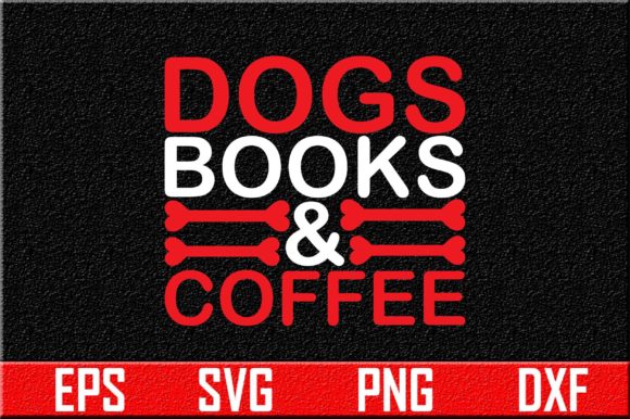 Dog SVG Design: Dogs, Books & Coffee