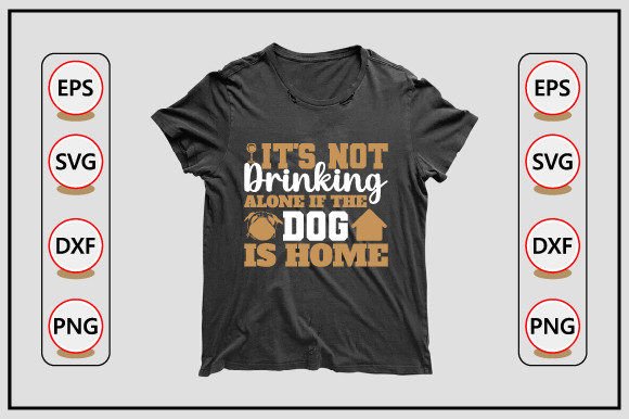 Dog SVG Design: It’s Not Drinking Alone