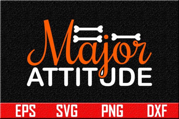 Dog SVG Design, Major Attitude