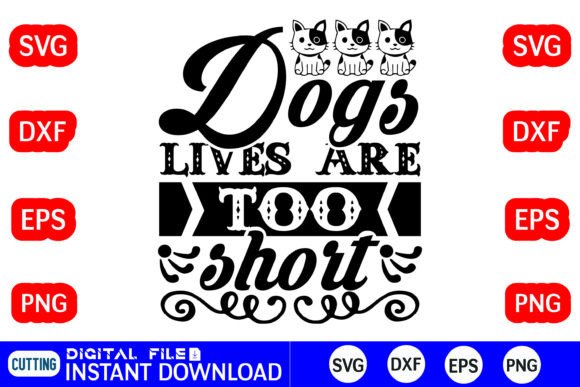 Dogs Lives Are Too Short