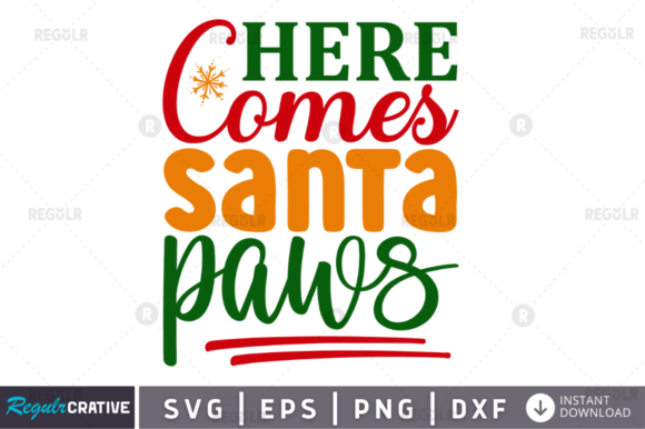 Here Comes Santa Paws Svg Design
