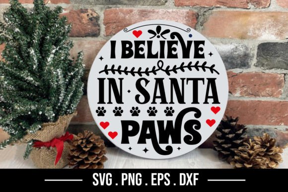 I Believe in Santa Paws - SVG