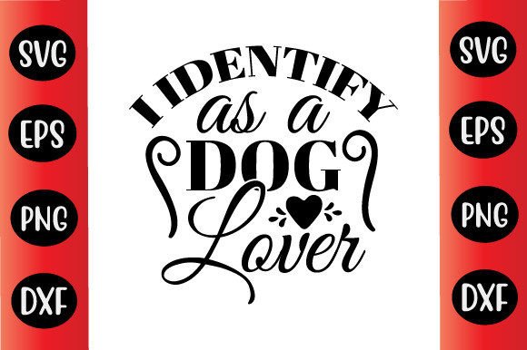 I Identify As a Dog Lover SVG