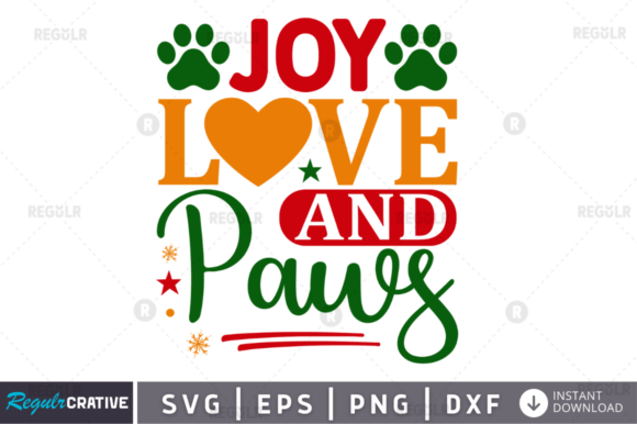 Joy Love and Paws Svg Design