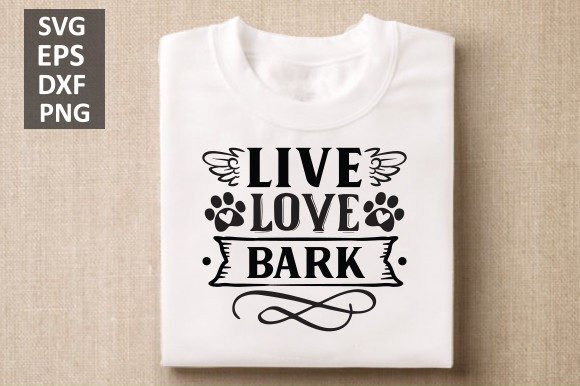Live Love Bark Svg