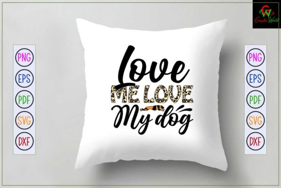Love Me Love My Dog SVG T-shirt Design