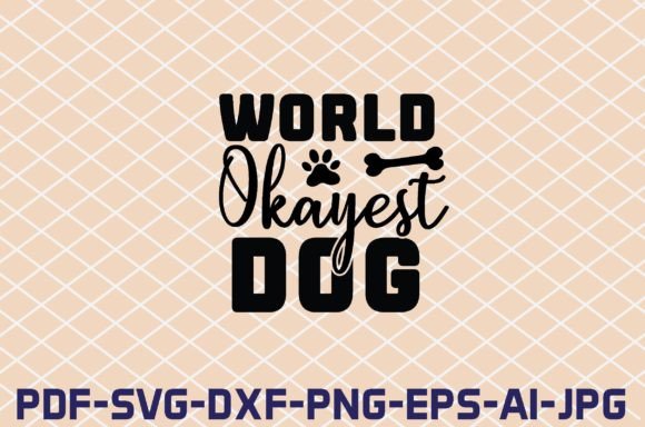 World Okayest Dog SVG Cut Files